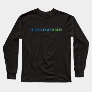 Evidence Based Growth Long Sleeve T-Shirt